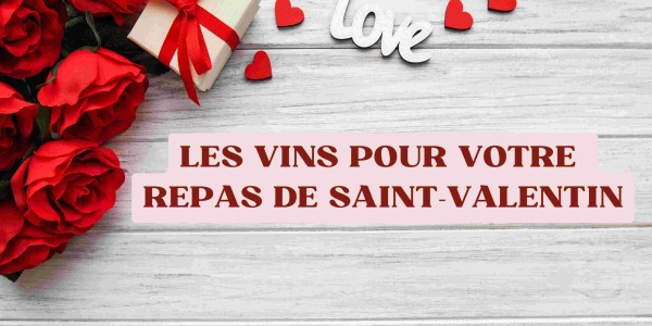 Quels vins pour un repas de Saint-Valentin ? 